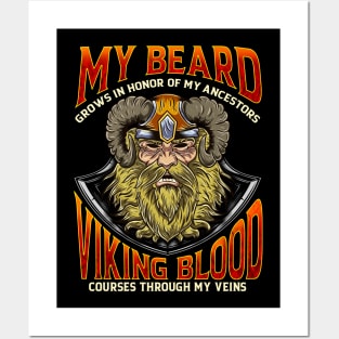 My Beard Grows In Honor Of My Ancestors Viking Blood Posters and Art